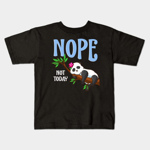 Cute & Funny Nope Not Today Lazy Napping Panda Kids T-Shirt by theperfectpresents